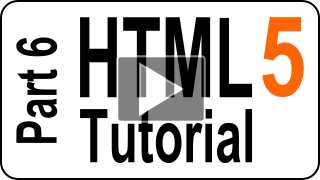 HTML5 Tutorial part 6
