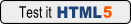 Test It HTML5 Style